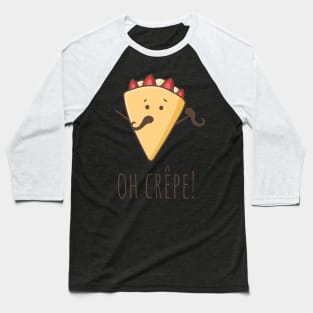 Oh Crêpe! Baseball T-Shirt